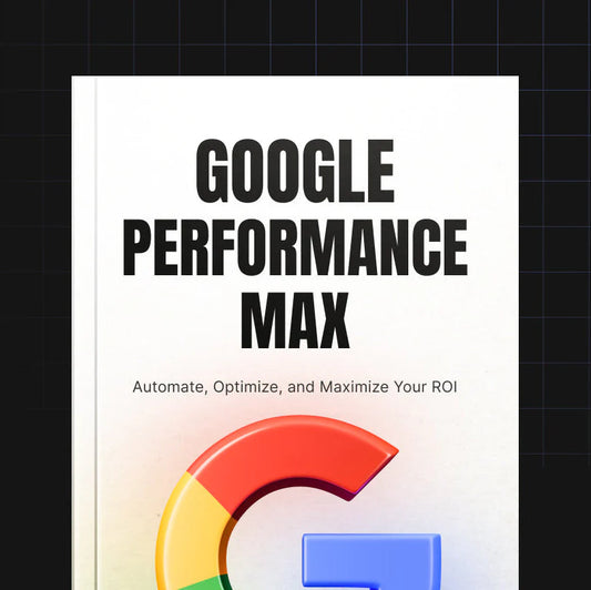 Google Performance Max Campaigns Unleashed
