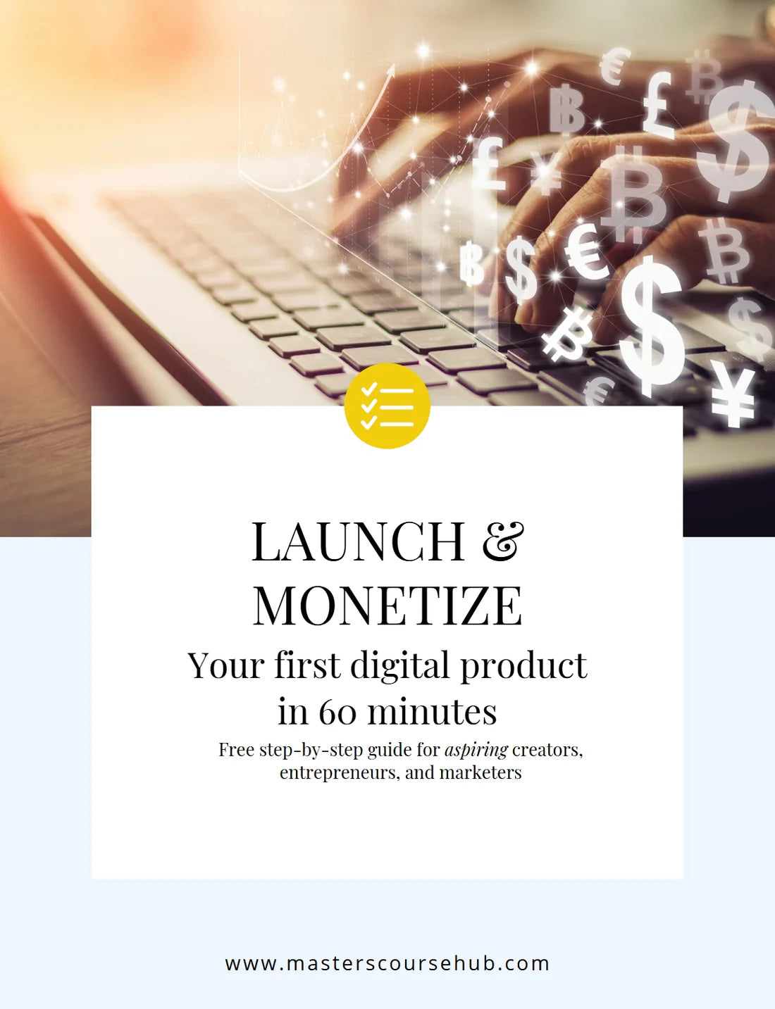 Launch and Monetize Your First Digital Product in 60 Minutes