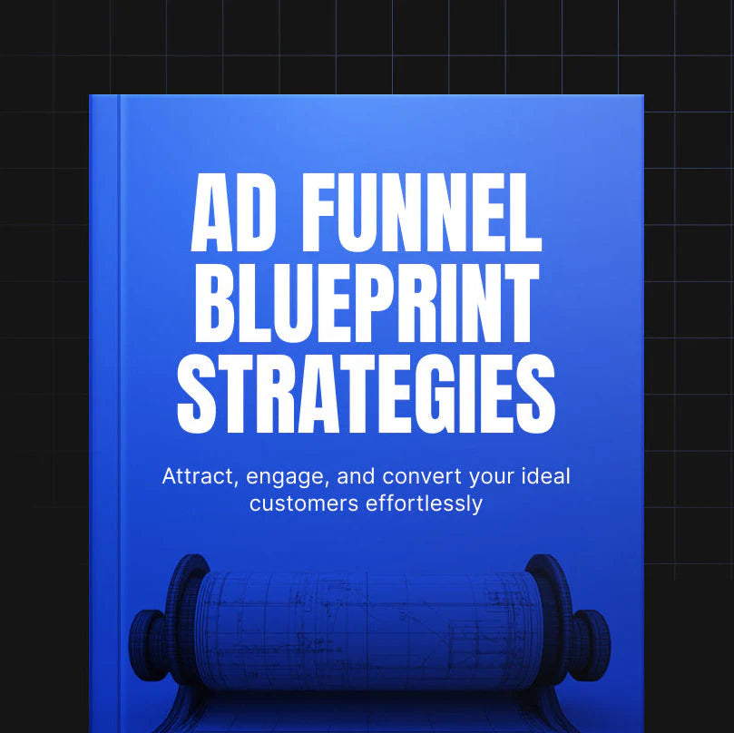 The Advertising Funnel Blueprint Strategies